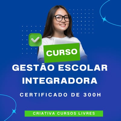Curso: Gestão Escolar Integradora 300h